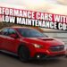 12 Performance Cars With The Lowest Maintenance Costs In 2024